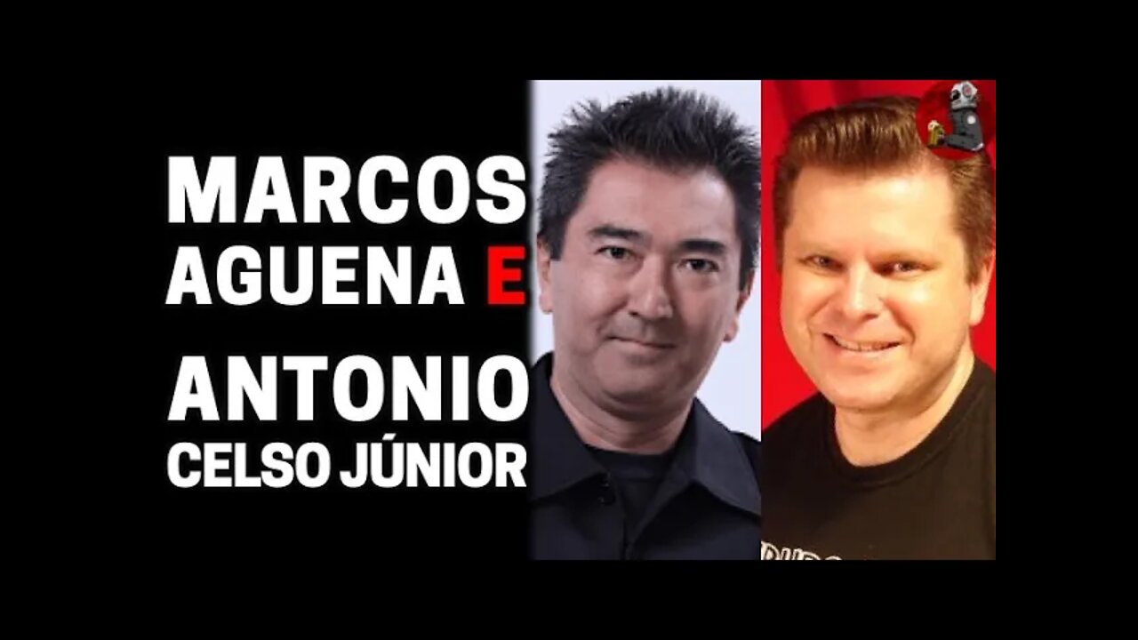 MARCOS AGUENA e ANTONIO CELSO JÚNIOR | Planeta Podcast Ep. 241