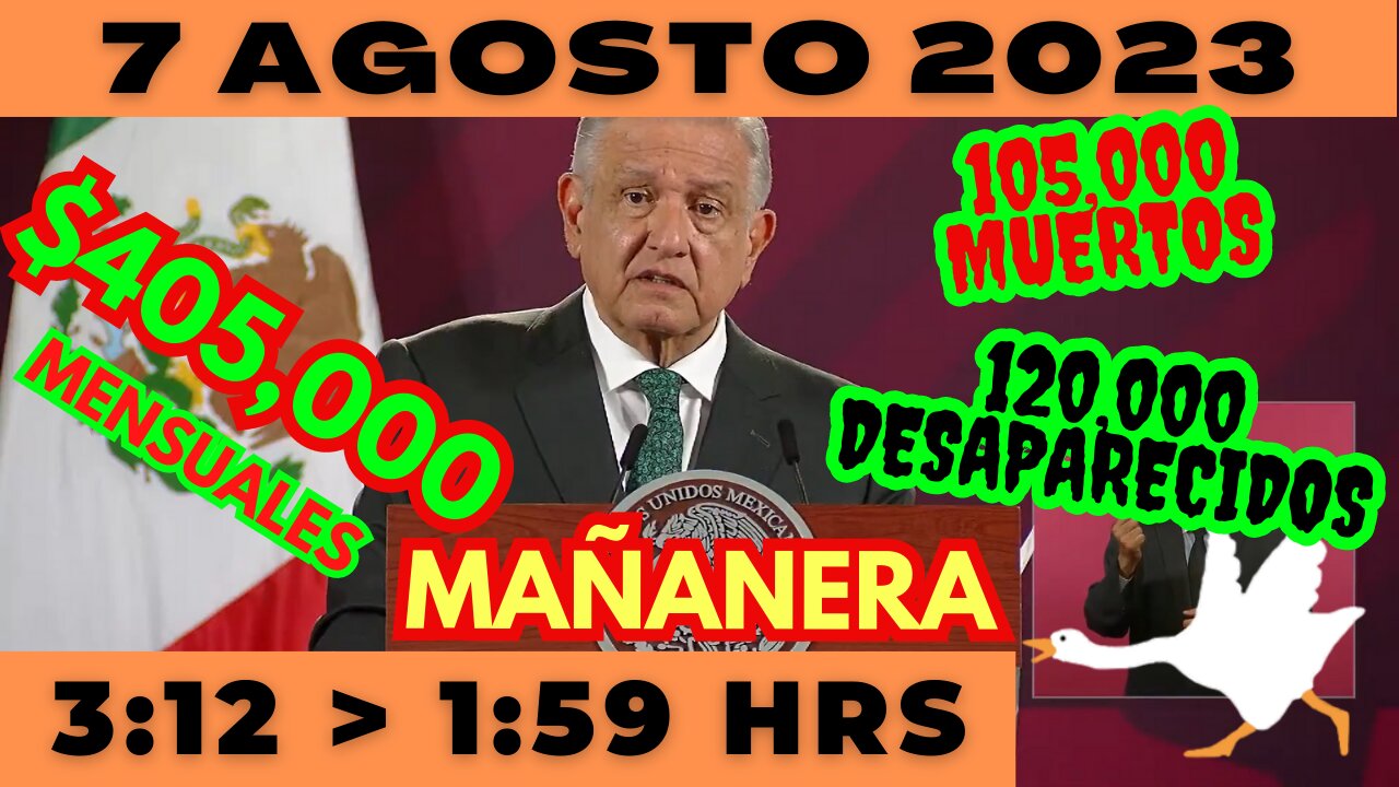 💩🐣👶 AMLITO | Mañanera *Lunes 7 de Agosto 2023* | El gansito veloz 3:12 a 1:59.