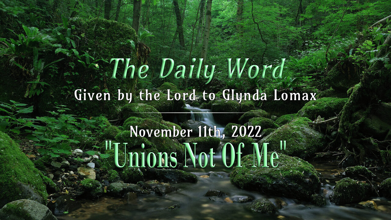 Daily Word * 11.11.2022 * Unions Not of Me