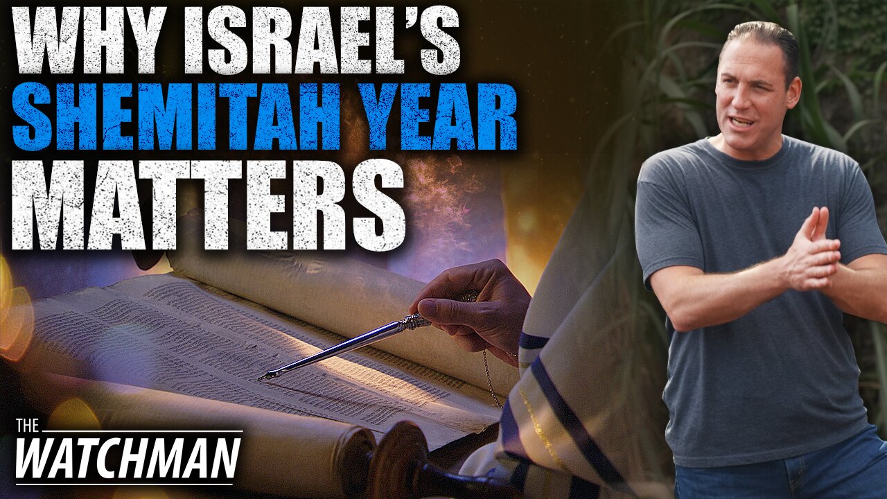 Why Israel is BLESSED by Biblical Shemitah Year & How PROPHECY is Fulfilled | The Watchman