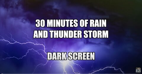 30 mins Rain & Thunder. Deep Sleep Relaxing Insomnia Stress & Anxiety Relief Dark Screen Relax2U