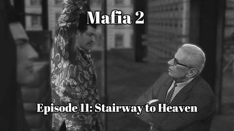 Mafia 2 Episode 11: Stairway to Heaven