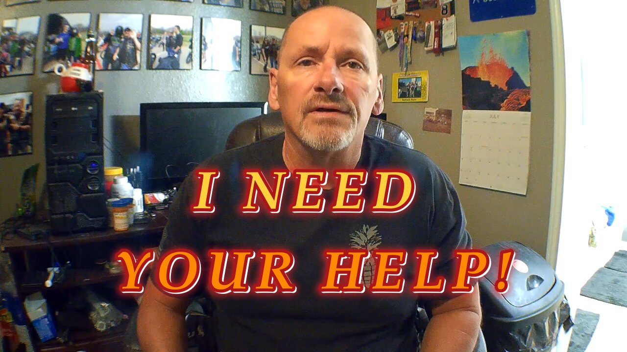 I NEED YOUR HELP!