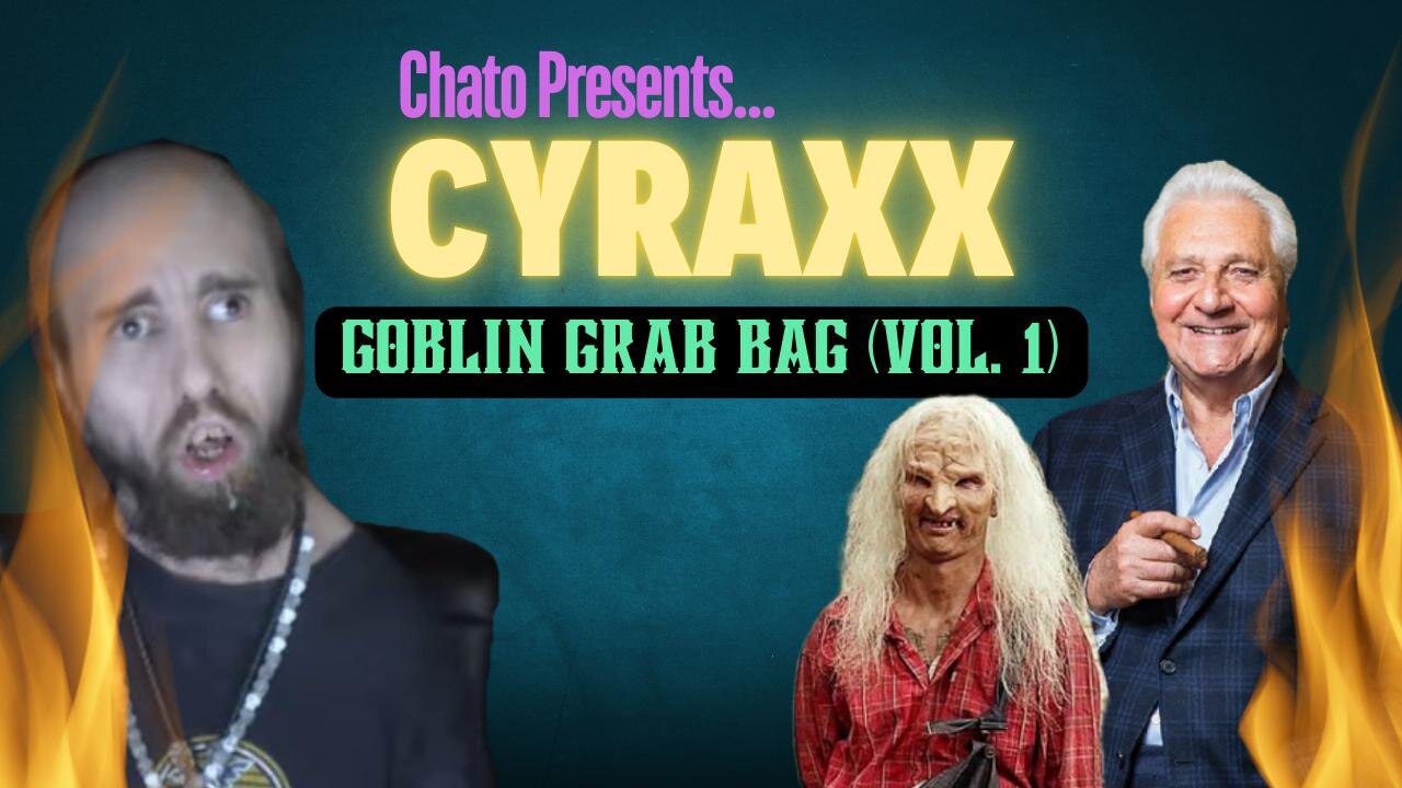 Cyraxx - Goblin Grab Bag Vol. 1