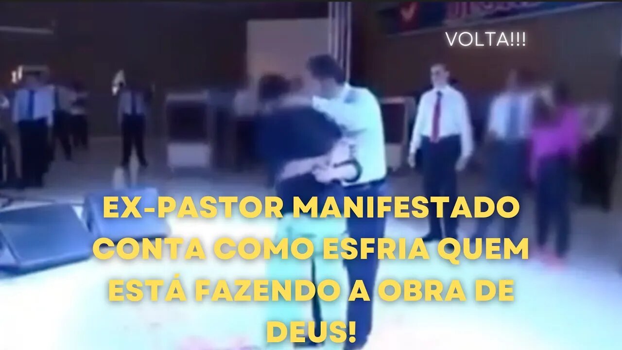 GOVERNE QUEM LHE GOVERNA I EX-PASTOR FALA MANIFESTADO POR LEGIÃO DE DEMÔNIOS COMO ESFRIA OBREIROS!