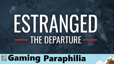 Estranged: The Departure surprised me!