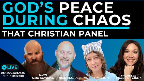 God's Peace During Chaos - LIVE That Christian Panel