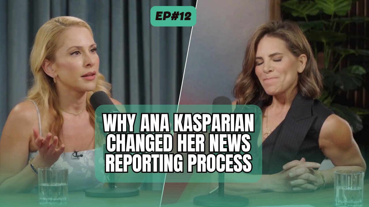 Why Ana Kasparian Changed Her News Reporting Process