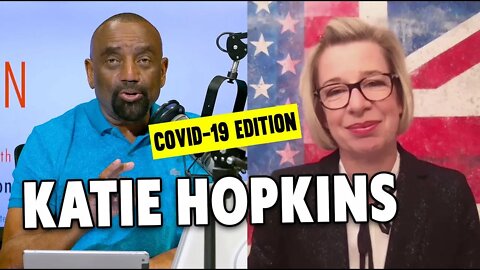 Katie Hopkins & JLP Talk Coronav*rus & Much More! (#169)