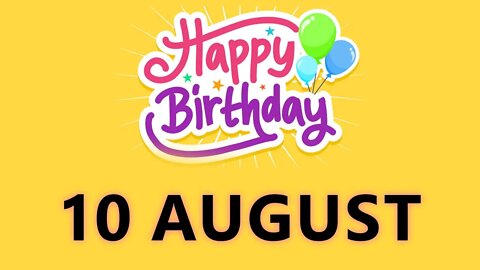 Happy Birthday to all who have Birthday on 10 August - Birthday Wish From Birthday Bash