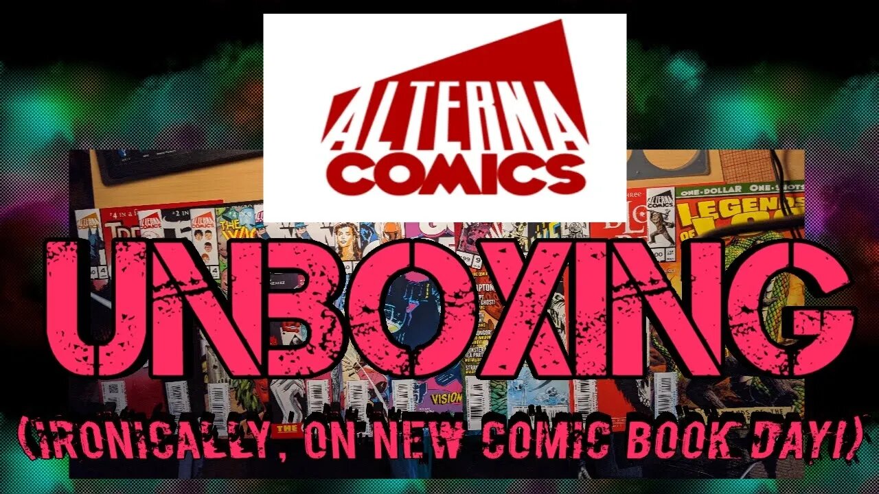 Alterna Comics: Unboxing!!