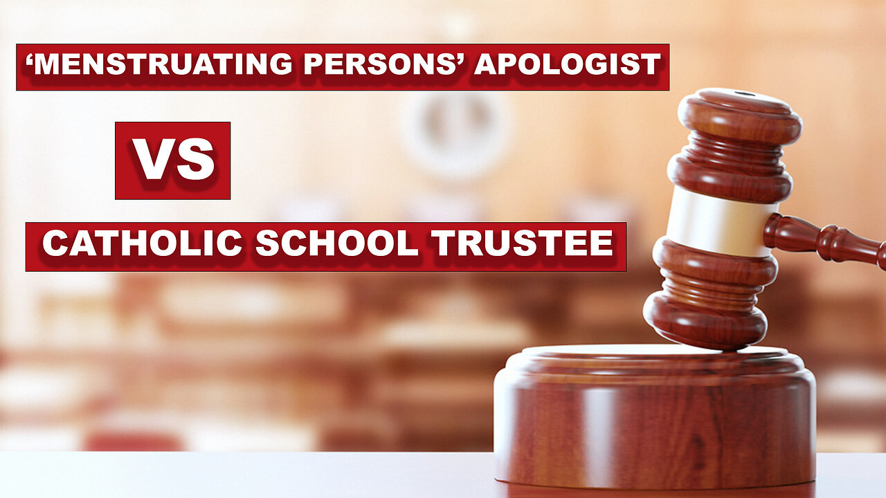 ‘Menstruating persons’ apologist VS Catholic school trustee