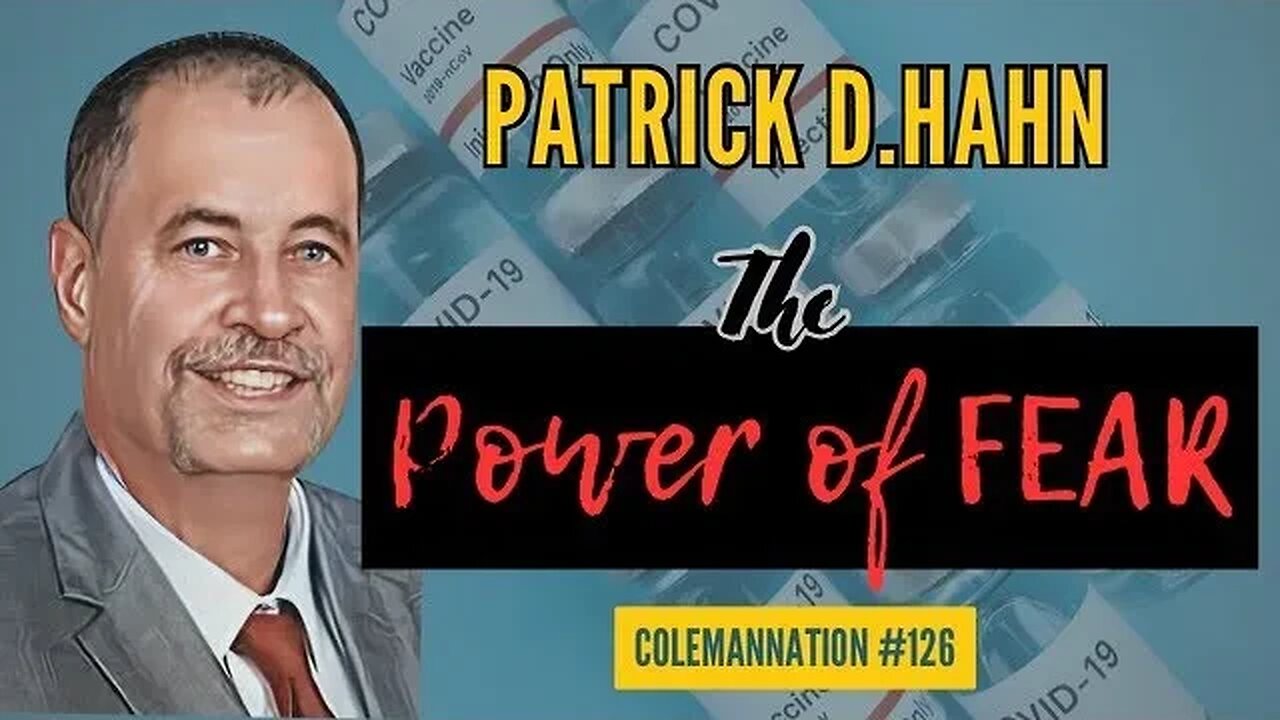 ColemanNation Podcast - Episode 126: Patrick Hahn | The Power of Fear