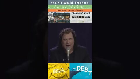 Transfer Wealth from Wicked to Righteous prophecy - Kim Klement 6/27/15