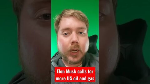 Elon Musk Calls for Increased Oil and Gas Production