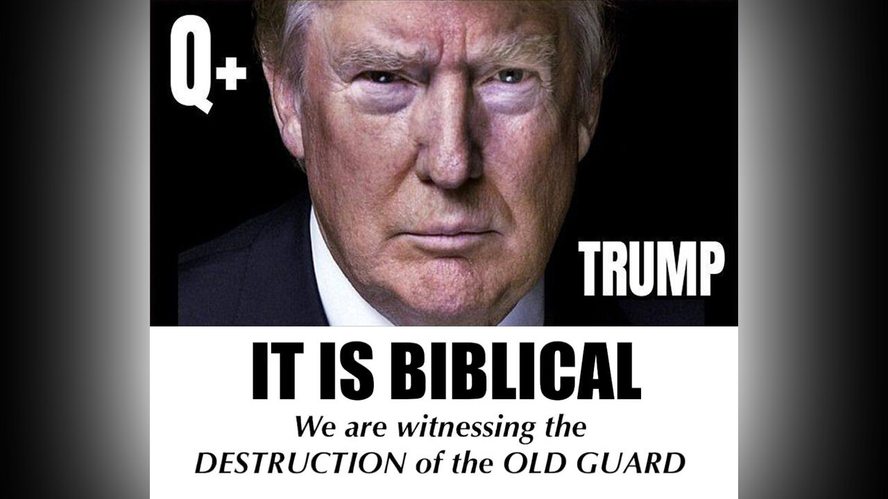 It is Biblical - We Are Witnessing The DESTRUCTION of OLD GUARD! WWG1WGA