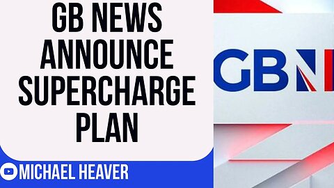 GB News Plan Supercharged RELAUNCH