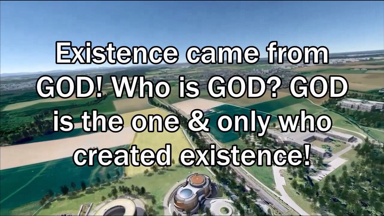 Existence came from God