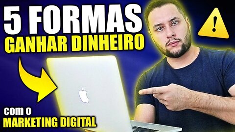 COMO GANHAR DINHEIRO NA INTERNET COM MARKETING DIGITAL: 5 Formas que REALMENTE Funcionam!