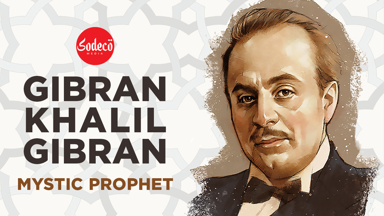 Gibran Khalil Gibran: The Mystic Prophet | Lifestar | EP 05