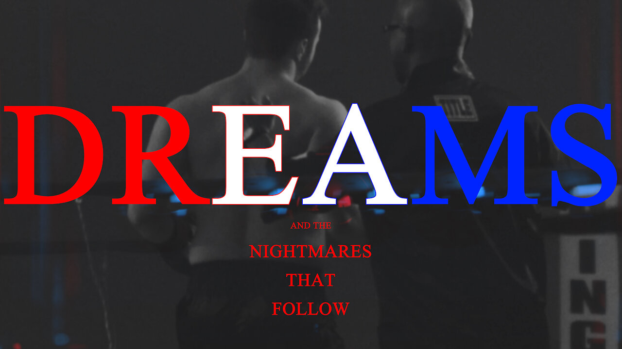 DREAMS And The Nightmares That Follow: Boxing Feature Film | 60 Second Teaser Trailer II
