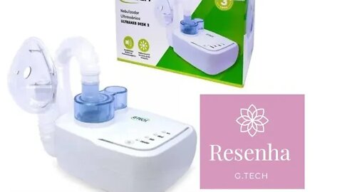 #GTech #Inalador Resenha Inalador G.Tech Nebulizador Ultrassônico