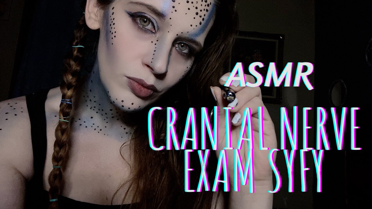 ASMR Cranial Nerve Exam SYFY