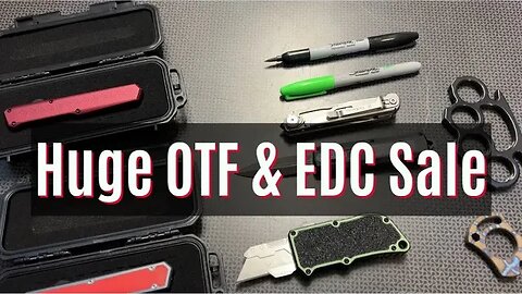 OTF Knife & EDC Massive Sale ! (Biggest Of The Year)