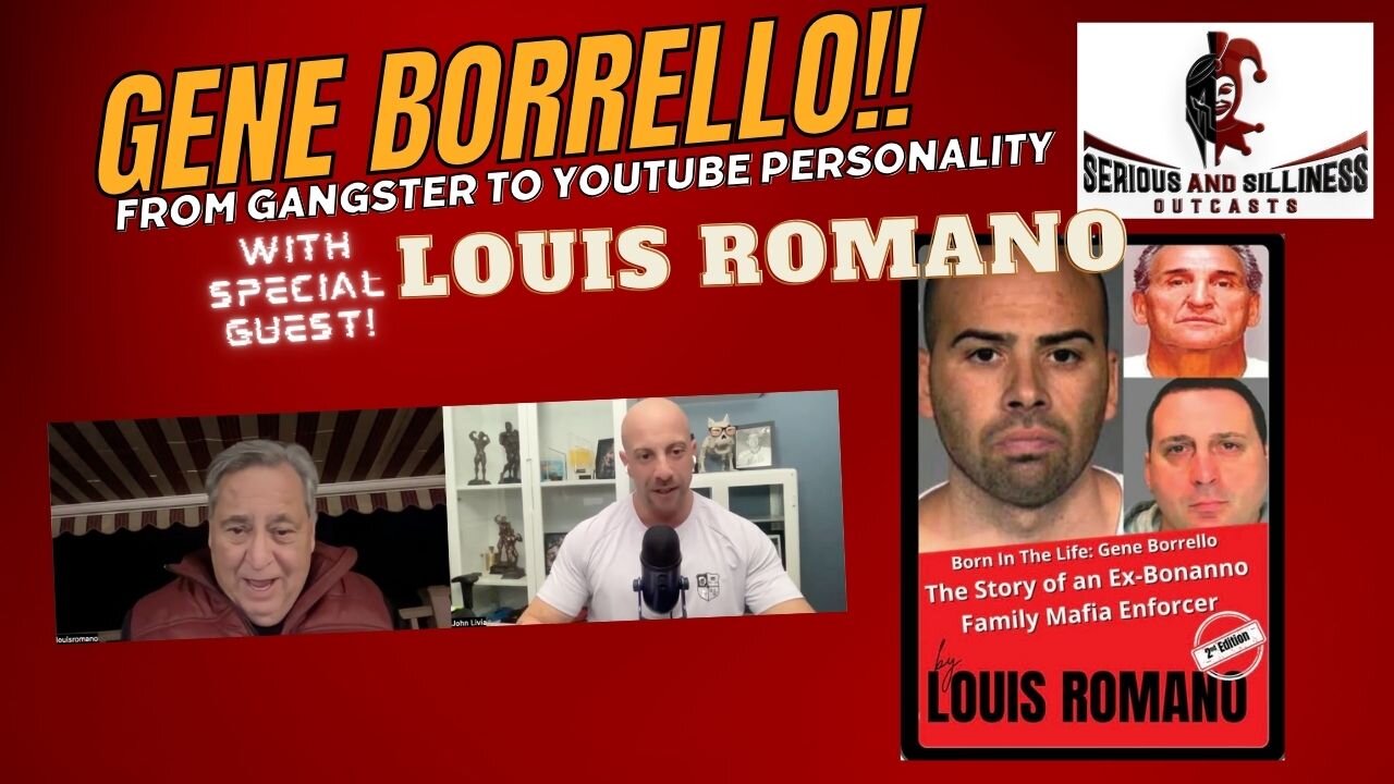 Gene Borrello: From gangster to YouTube personality. | with Special guest: Louis Romano!!