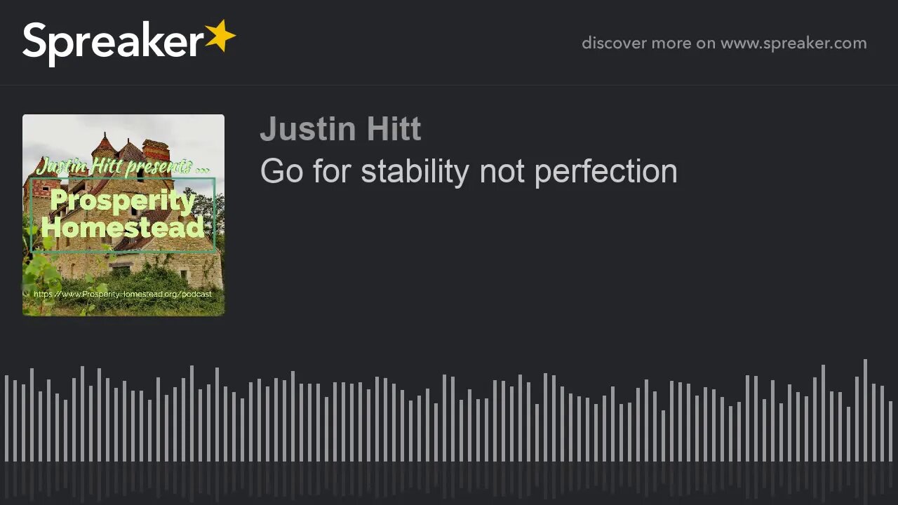Go for stability not perfection