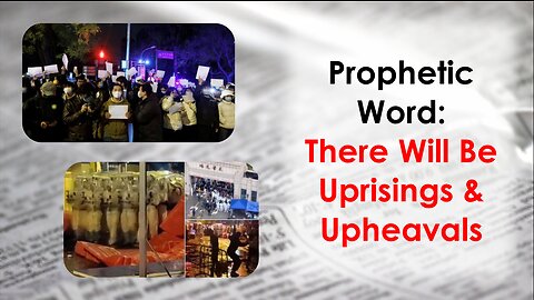 Prophecy From 11/22: There Will Be Uprisings And Upheavals