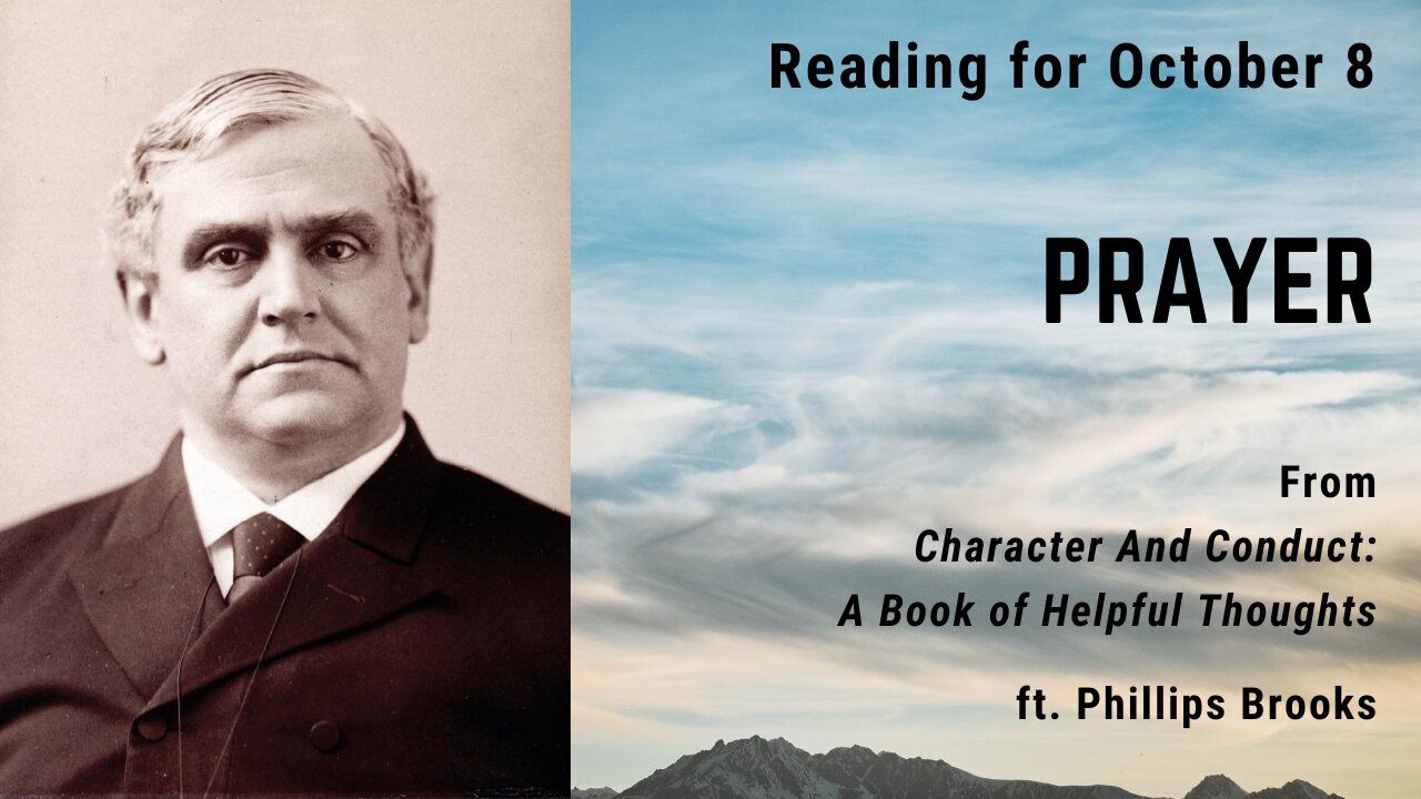 Prayer I: Day 279 reading from "Character And Conduct" - October 8