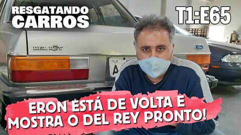 Eron Está de Volta e Mostra o Del Rey Pronto! "Resgatando Carros" T1:E65