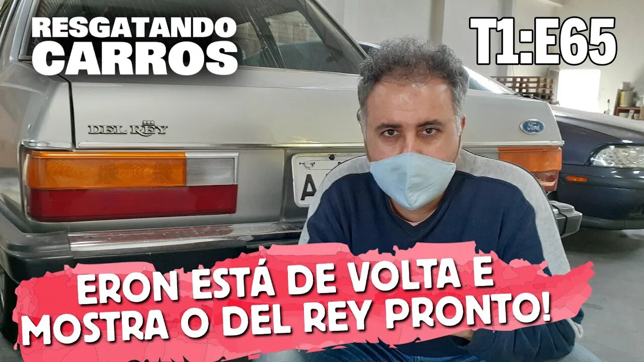 Eron Está de Volta e Mostra o Del Rey Pronto! "Resgatando Carros" T1:E65