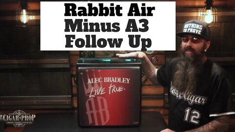 Rabbit Air Minus A3 Follow Up | 2022 | Cigar Prop