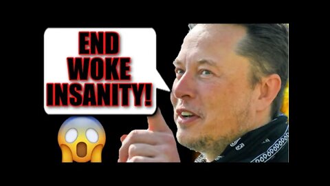 Elon Musk SLAMS Woke Agenda & EXPOSES The Insanity!