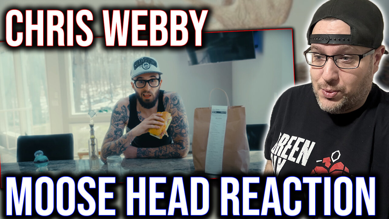 REACTION TO "MOOSE HEAD" BY CHRIS WEBBY!