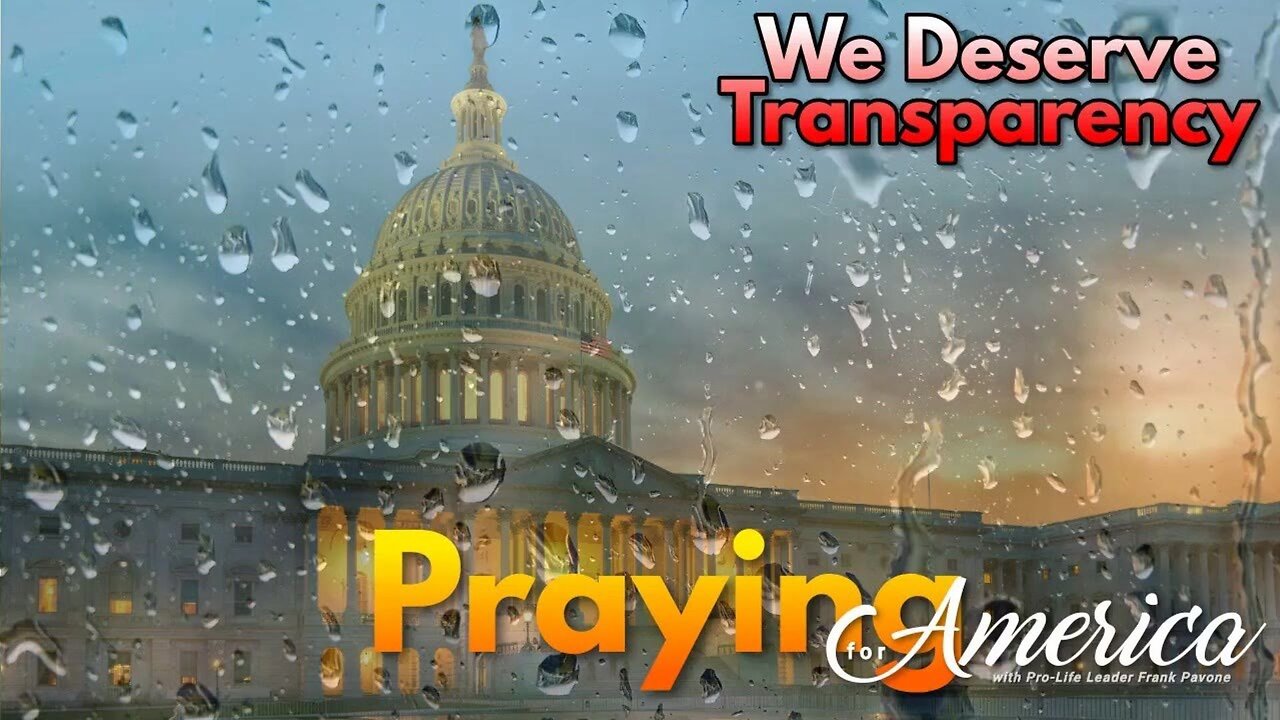 Praying for America | We Deserve Transparency 3/1/23