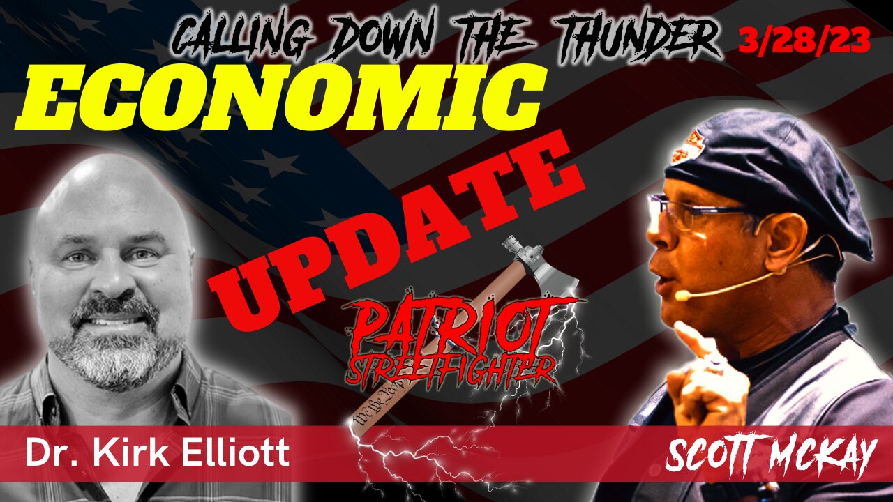 3.28.23, Patriot Streetfighter Econ Update w/ Dr. Kirk Elliott, Kenya Warns Citizens To Dump US Dollar Within 2 Weeks