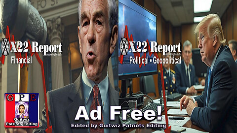 X22 Report-3507-Ron Paul To Go After CB-Sum Of All Fears-Senate Is Very Important-Ad Free!