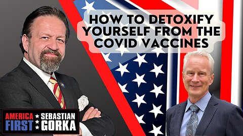 How to detoxify yourself from the COVID vaccines. Peter McCullough with Dr. Gorka One on One