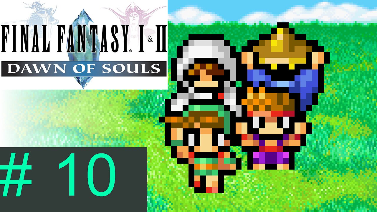 [The Owner of the Crystal Eye] Let's Play Final Fantasy I: Episode 10