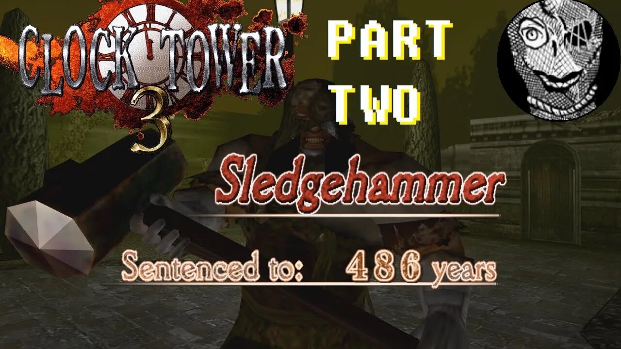 (PART 02) [Sledgehammer] Clock Tower 3