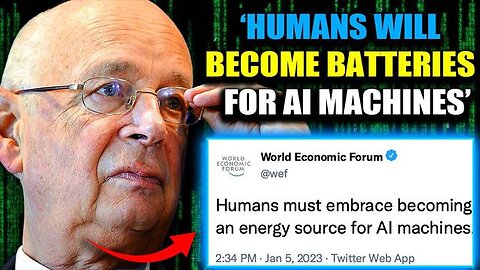 The People's Voice WEF Declare Humans Who Wish To Live Must Become Batteries For AI.m