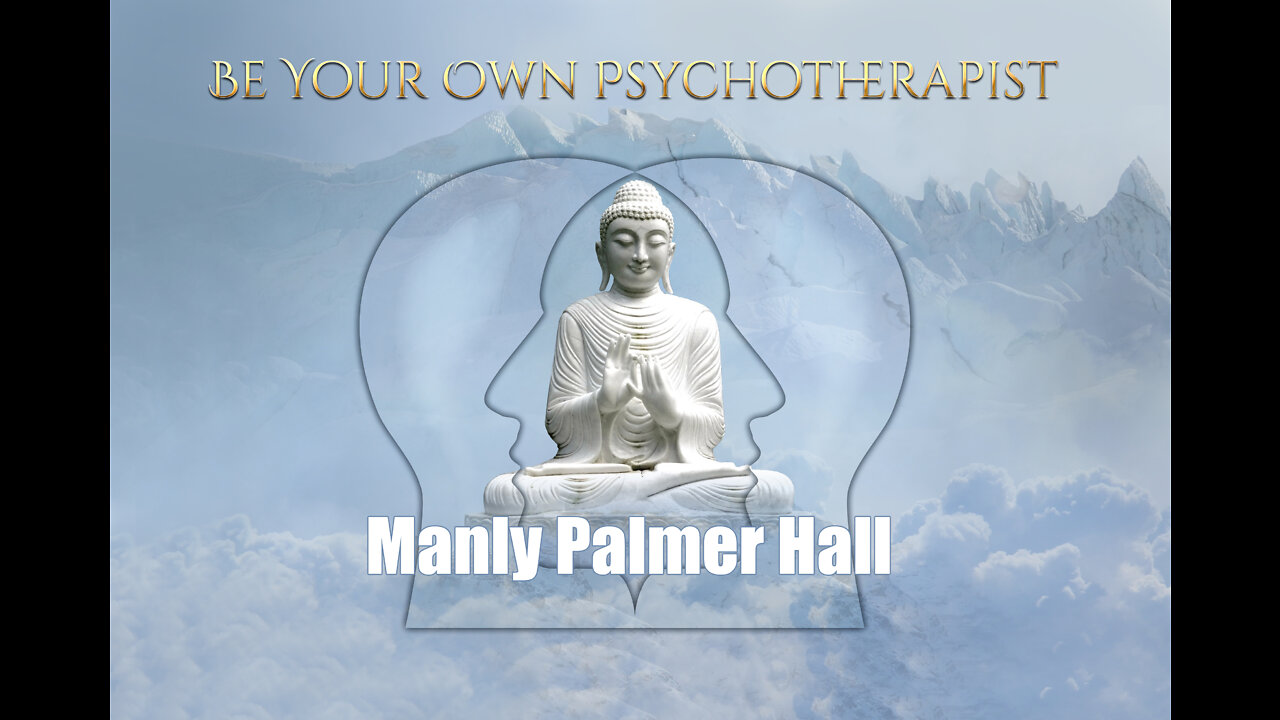 Be Your Own Psychotherapist By Manly Palmer Hall