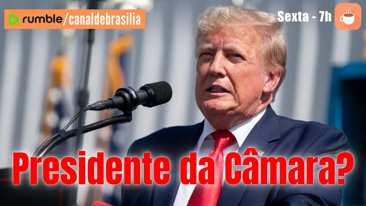 Trump aceita presidir a Câmara!