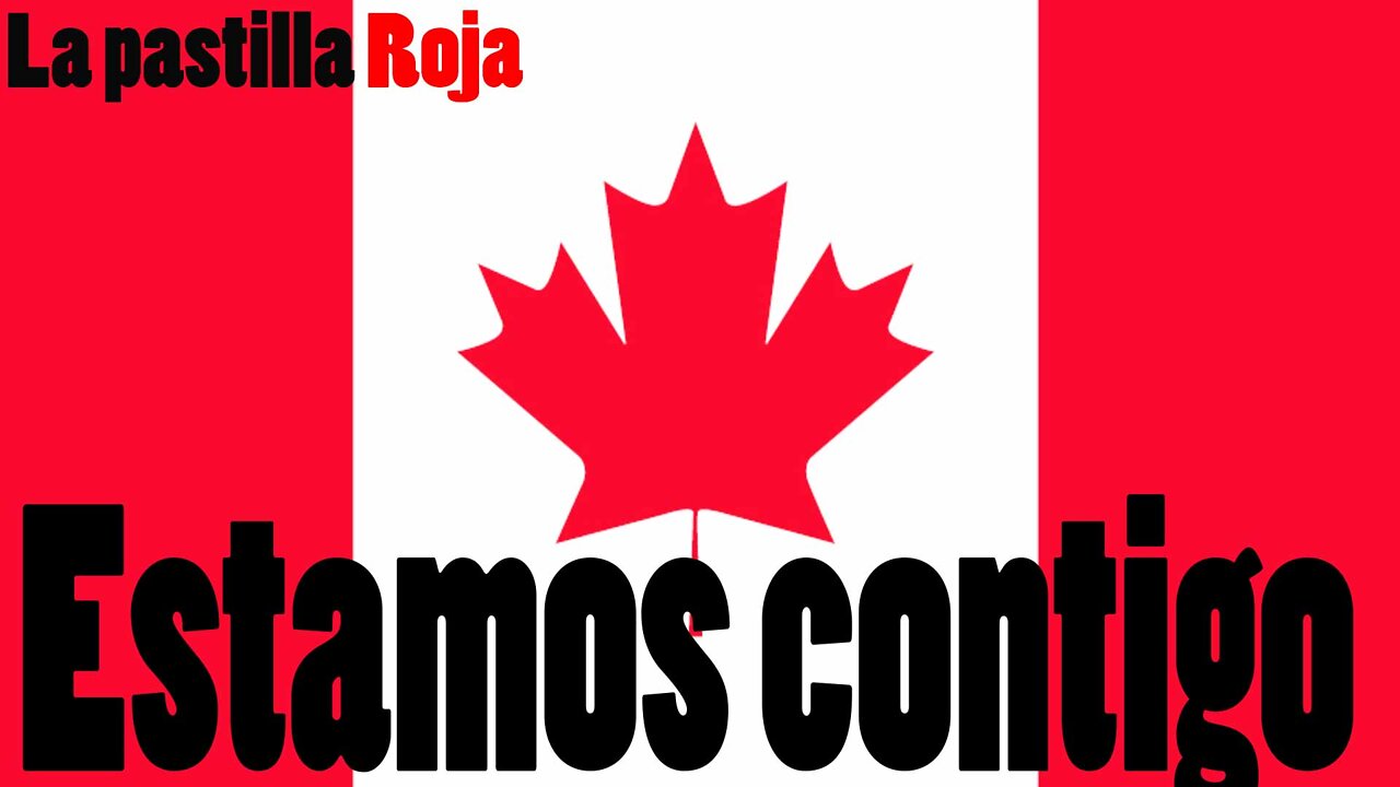 Canada estamos contigo!