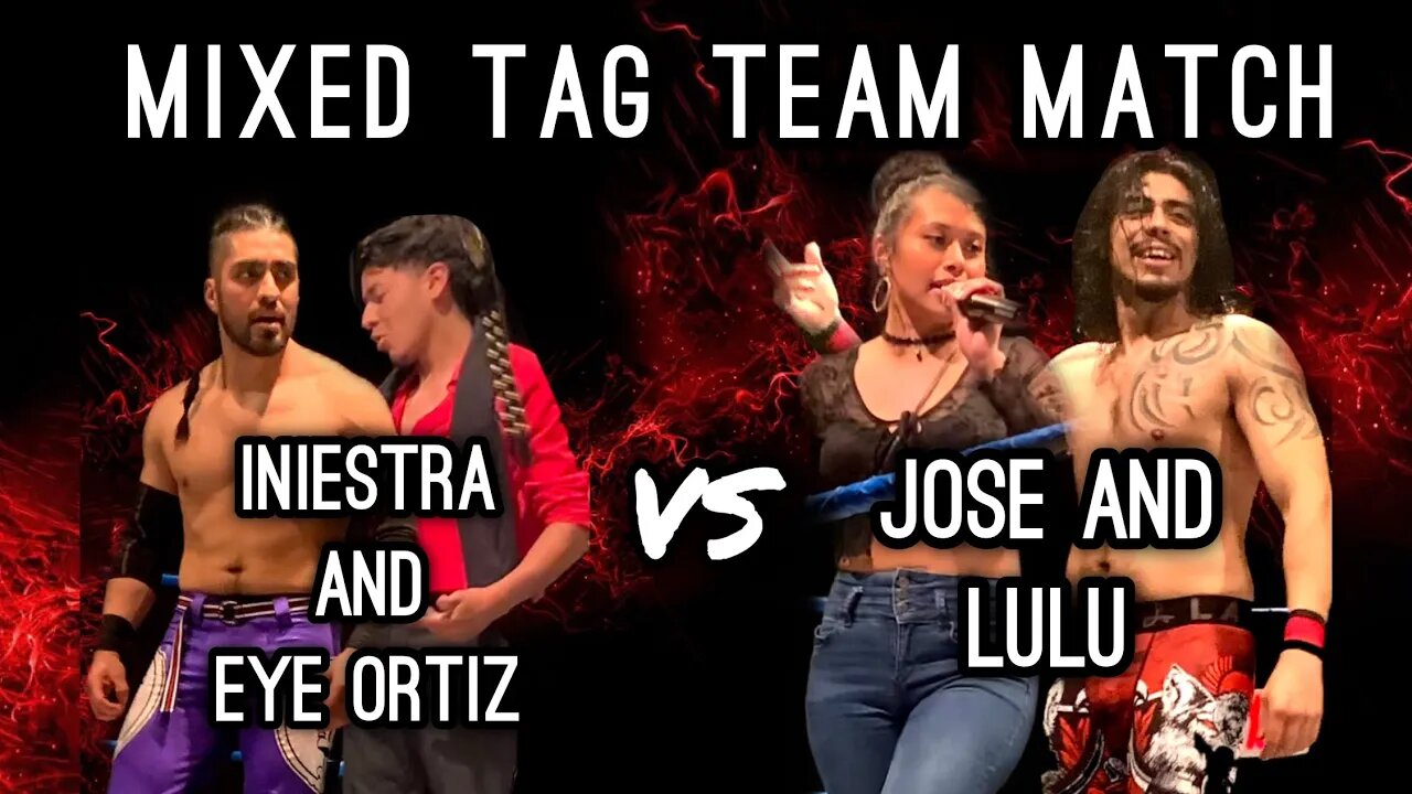Jose Acosta and Lulu La Reina will go against Iniestra and Eye Ortiz in a Mixed Tag Team Match!