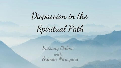 Dispassion in the Spiritual Path