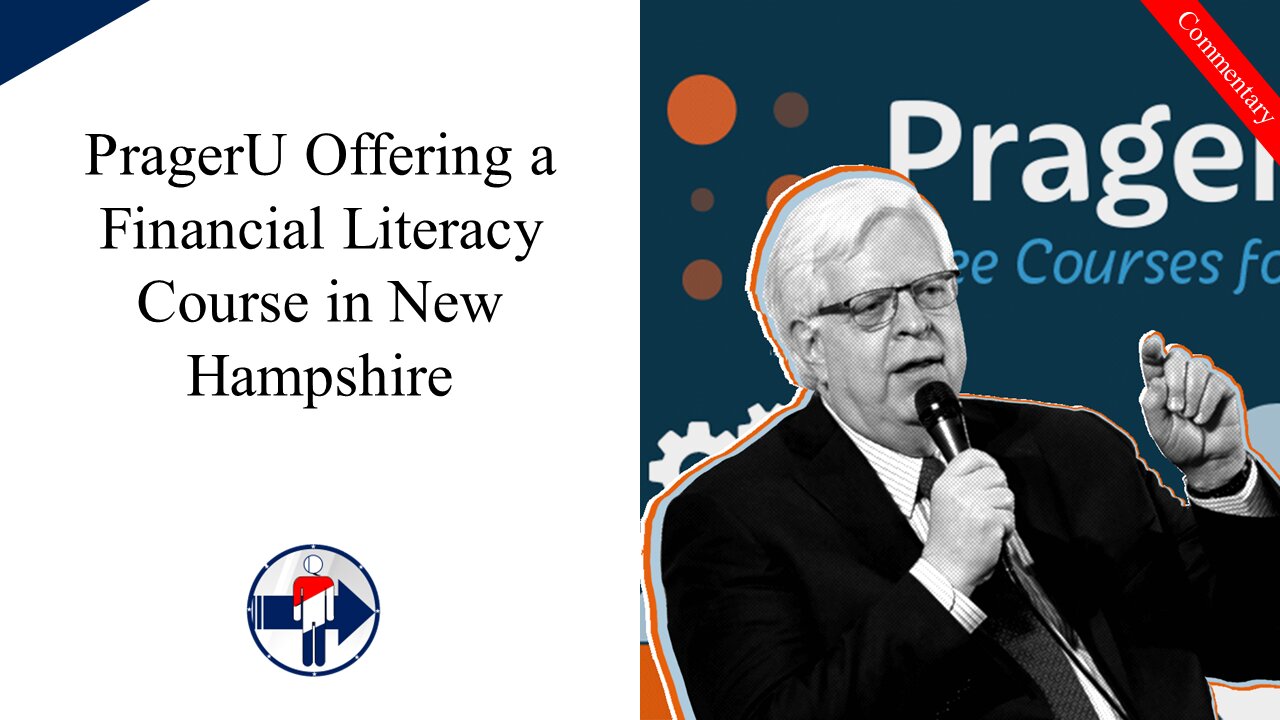 PragerU Offering a Financial Literacy Course in New Hampshire Schools